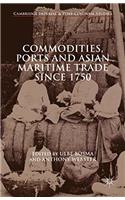 Commodities, Ports and Asian Maritime Trade Since 1750