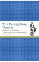 Pervigilium Veneris A New Critical Text, Translation and Commentary