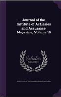 Journal of the Institute of Actuaries and Assurance Magazine, Volume 18