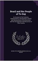 Brazil and Her People of To-Day