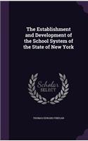 Establishment and Development of the School System of the State of New York