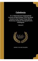 CALEDONIA: OR, A HISTORICAL AND TOPOGRAP