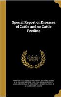 Special Report on Diseases of Cattle and on Cattle Feeding