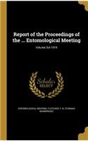 Report of the Proceedings of the ... Entomological Meeting; Volume 3rd 1919