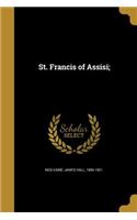 St. Francis of Assisi;