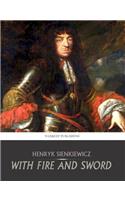 WITH FIRE AND SWORD: AN HISTORICAL NOVEL