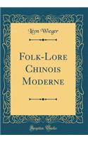Folk-Lore Chinois Moderne (Classic Reprint)
