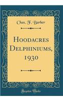 Hoodacres Delphiniums, 1930 (Classic Reprint)