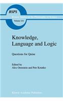 Knowledge, Language and Logic: Questions for Quine