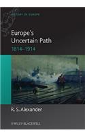 Europe's Uncertain Path 1814-1914