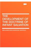 The Development of the Doctrine of Infant Salvation