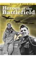 Heroes of the Battlefield (Heroes of World War II)
