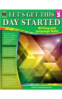 Let's Get This Day Started: Writing and Language Skills (Gr. 3)