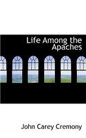 Life Among the Apaches