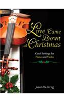 Love Came Down At Christmas