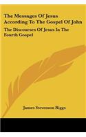 Messages Of Jesus According To The Gospel Of John