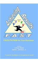 Achieving Results Fast