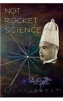 Not Rocket Science