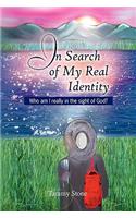 In Search of My Real Identity: Who Am I Really in the Sight of God