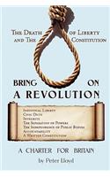 Bring On A Revolution - A Charter For Britain