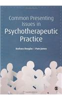 Common Presenting Issues in Psychotherapeutic Practice
