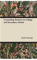 Counseling Technics in College and Secondary School
