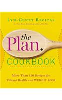 The Plan Cookbook: More Than 150 Recipes for Vibrant Health and Weight Loss