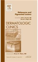 Melanoma and Pigmented Lesions, an Issue of Dermatologic Clinics