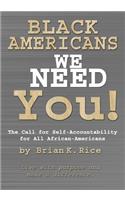 Black Americans, We Need You.