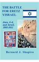 Battle for Eretz Yisrael: Jews, G-D and Israel, 1992-2011