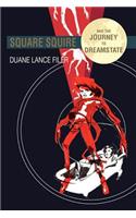 Square Squire and the Journey to Dreamstate