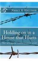 Holding on in a House that Hurts