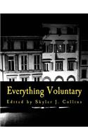 Everything Voluntary (Large Print Edition)