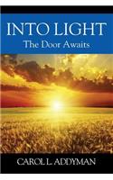 Into Light: The Door Awaits