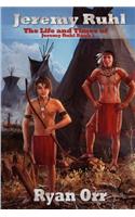Jeremy Ruhl, The Life and Times of: (English)