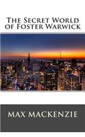 The Secret World of Foster Warwick: (English)