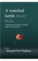 A Watched Kettle Never Boils