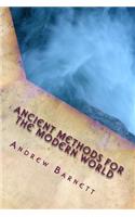 Ancient Methods For The Modern World