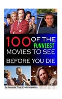 100 of the Funniest Movies to See Before You Die