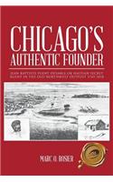 Chicago's Authentic Founder