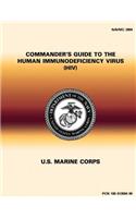 Commander's Guide to the Human Immunodeficiency Virus (HIV): (English)