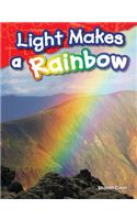 Light Makes a Rainbow (Library Bound)