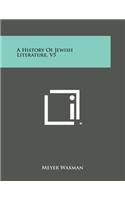 A History of Jewish Literature, V5