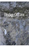 Hostage of Love