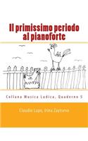 Il primissimo periodo al pianoforte