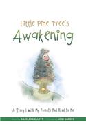 Little Pine Tree's Awakening: A Story I Wish My Parents Had Read to Me(English)