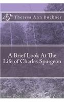 A Brief Look At the Life of Charles Spurgeon