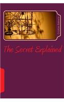 The Secret Explained