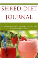Shred Diet Journal