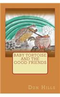 Baby Tortoise and the Good Friends